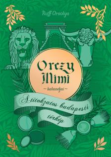 Ruff Orsolya - Orczy Mimi kalandjai 3. - A titokzatos budapesti térkép [eKönyv: epub, mobi]