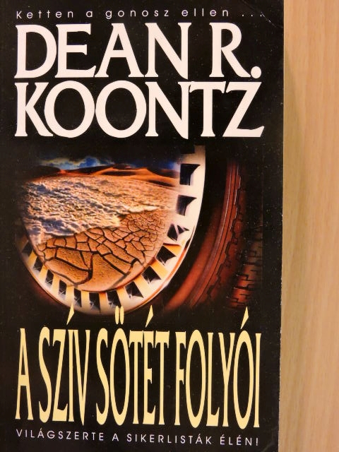 Dean R. Koontz - A szív sötét folyói [antikvár]