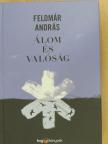 Feldmár András - Álom és valóság [antikvár]