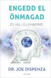 Dr. Joe Dispenza - Engedd el önmagad [eKönyv: epub, mobi]