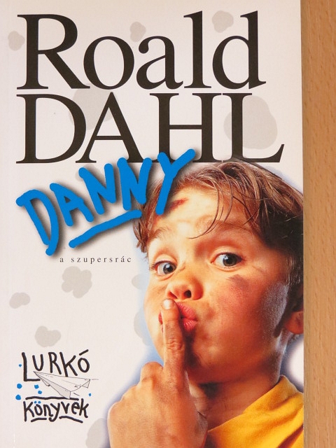 Roald Dahl - Danny, a szupersrác [antikvár]