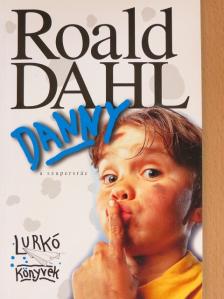 Roald Dahl - Danny, a szupersrác [antikvár]