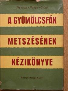 Dr. Gyúró Ferenc - A gyümölcsfák metszésének kézikönyve [antikvár]