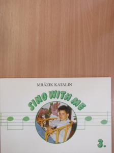 Mrázik Katalin - Sing with me 3. [antikvár]