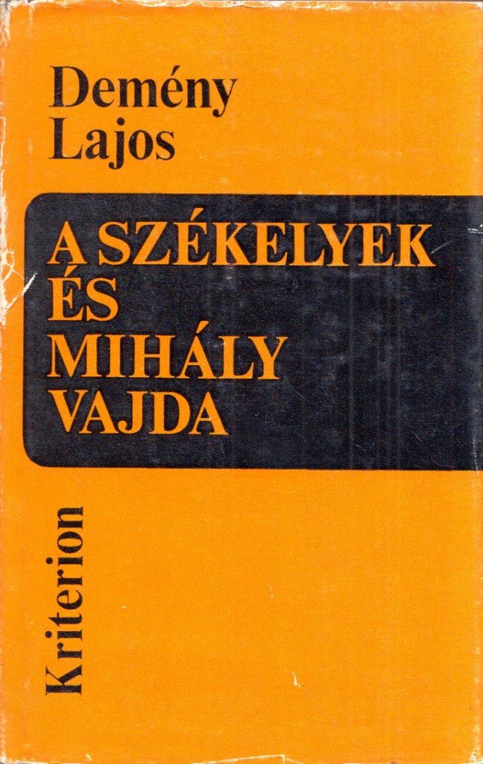 DEMÉNY LAJOS - A székelyek és Mihály vajda [antikvár]