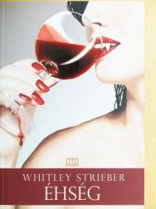 Whitley Strieber - Éhség [antikvár]