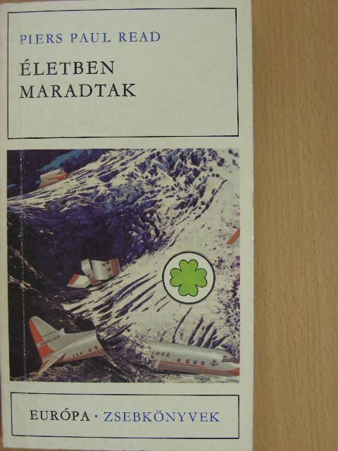 Piers Paul Read - Életben maradtak [antikvár]