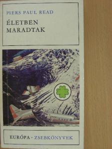 Piers Paul Read - Életben maradtak [antikvár]