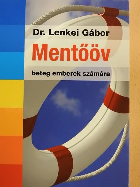 Dr. Lenkei Gábor - Mentőöv beteg emberek számára [antikvár]
