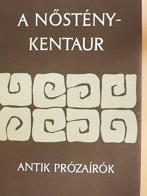 Ailianosz - A nősténykentaur [antikvár]