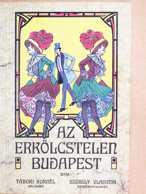 Székely Vladimir - Az erkölcstelen Budapest [antikvár]