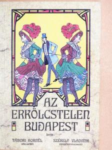 Székely Vladimir - Az erkölcstelen Budapest [antikvár]