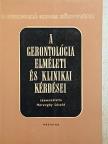 Acsády György - A gerontológia elméleti és klinikai kérdései [antikvár]