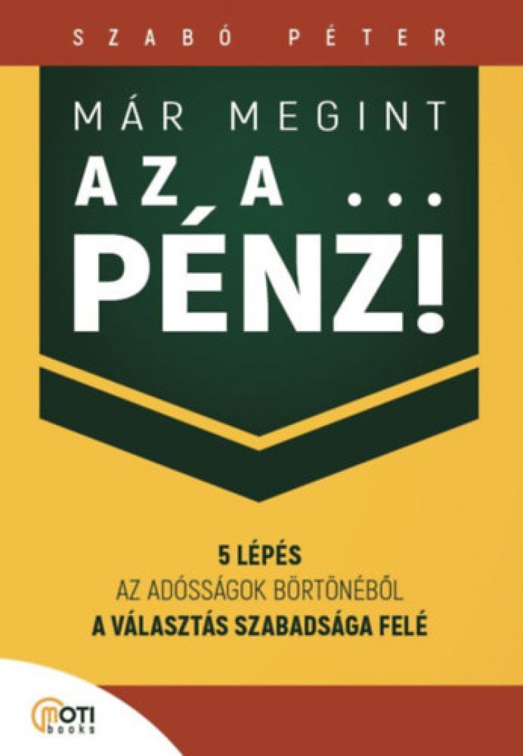 SZABÓ PÉTER - Már megint az a ... pénz! [antikvár]