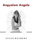 Mathews Eysan - Angyalom Angela [eKönyv: epub, mobi, pdf]