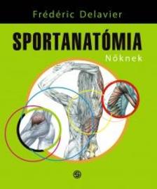 Delavier, Frédéric - Sportanatómia nőknek
