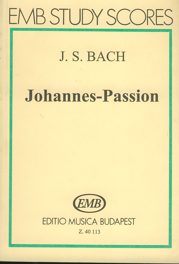 J. S. Bach - JOHANNES-PASSION KISPARTITÚRA (MÁRIÁSSY ISTVÁN)