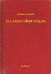 Aimard Gustave - Le Commandant Delgres [eKönyv: epub, mobi]