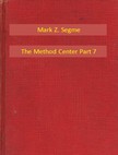 Segme Mark Z. - The Method Center Part 7 [eKönyv: epub, mobi]