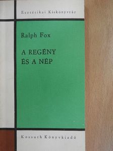 Ralph Fox - A regény és a nép [antikvár]