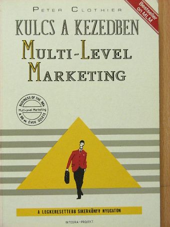 Peter Clothier - Kulcs a kezedben: Multi-Level Marketing [antikvár]