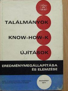 Dr. Bujtás László - Találmányok, Know-How-k, újítások eredménymegállapítása és elemzése [antikvár]