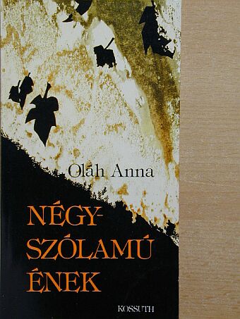 Oláh Anna - Négyszólamú ének [antikvár]