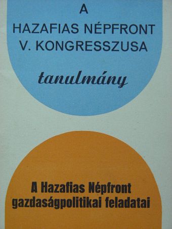 A Hazafias Népfront gazdaságpolitikai feladatai [antikvár]