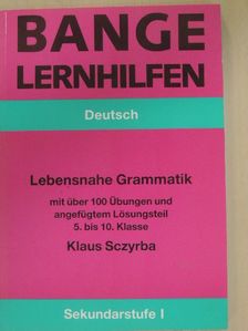 Klaus Sczyrba - Lebensnahe Grammatik für die Sekundarstufe I. [antikvár]