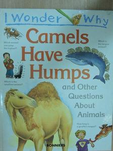 Anita Ganeri - I Wonder Why Camels Have Humps [antikvár]