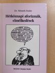 Dr. Németh Endre - Hétköznapi aforizmák, elmélkedések (dedikált példány) [antikvár]