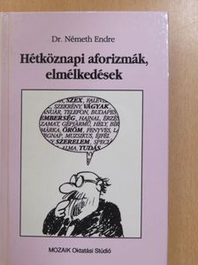 Dr. Németh Endre - Hétköznapi aforizmák, elmélkedések (dedikált példány) [antikvár]