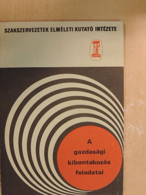 Dr. Pirityi Ottó - A gazdasági kibontakozás feladatai [antikvár]