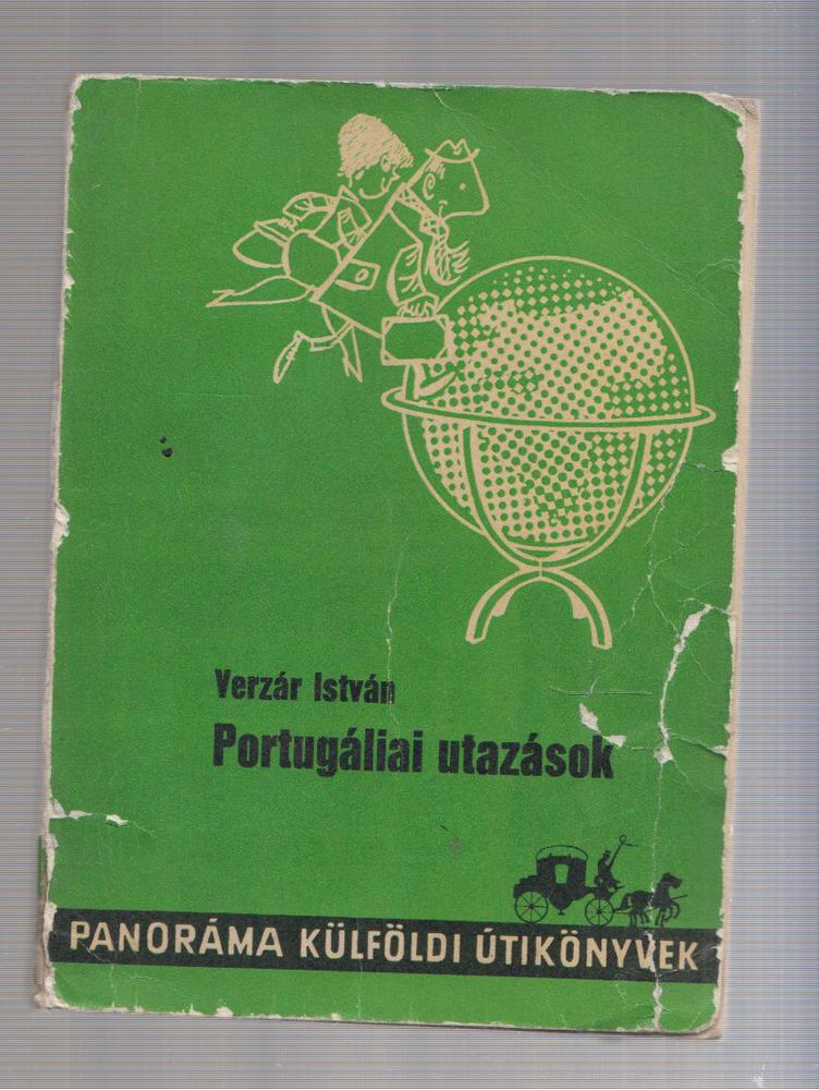 VERZÁR ISTVÁN - Portugáliai utazások [antikvár]