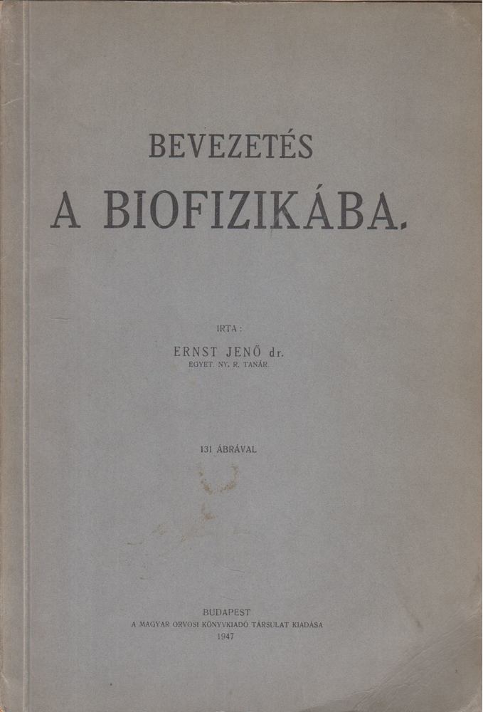 ERNST JENŐ - Bevezetés a biofizikába [antikvár]