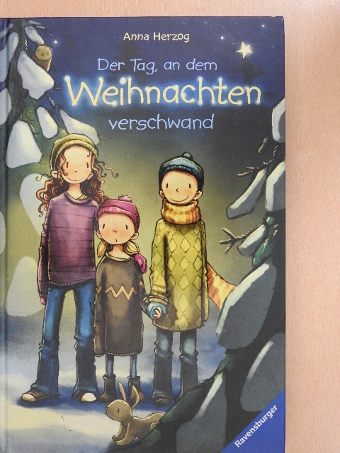 Anna Herzog - Der Tag, an dem Weihnachten verschwand [antikvár]