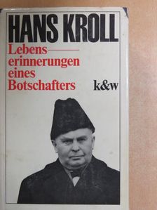 Hans Kroll - Lebenserinnerungen eines Botschafters [antikvár]