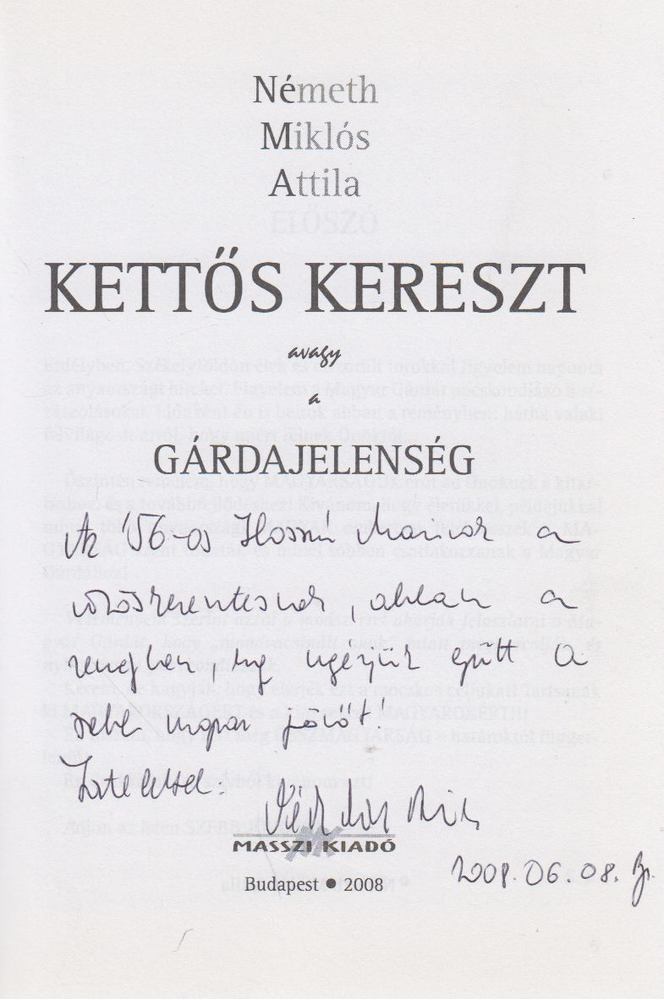 Németh Miklós Attila - Kettős kereszt avagy a gárdajelenség (dedikált) [antikvár]