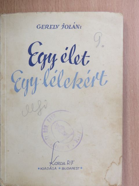 Gerely Jolán - Egy élet-egy lélekért [antikvár]