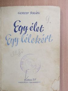 Gerely Jolán - Egy élet-egy lélekért [antikvár]