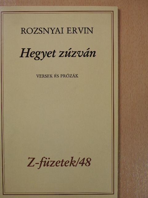 Rozsnyai Ervin - Hegyet zúzván (dedikált, számozott példány) [antikvár]