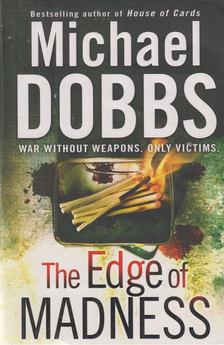 Michael Dobbs - The Edge of Madness [antikvár]