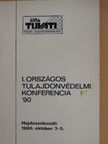 Cselényi György - I. Országos Tulajdonvédelmi Konferencia '90 [antikvár]