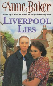 Anne Baker - Liverpool Lies [antikvár]