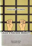 Vasvári Vilmos - Lélek a rácsok mögött [antikvár]