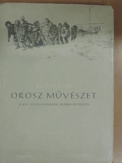 V. V. Sztaszov - Orosz művészet [antikvár]