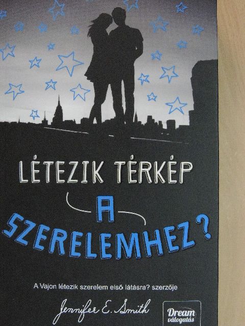 Jennifer E. Smith - Létezik térkép a szerelemhez? [antikvár]