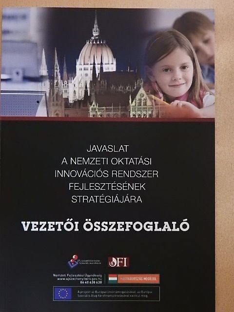 Balázs Éva - Javaslat a nemzeti oktatási innovációs rendszer fejlesztésének stratégiájára - Vezetői összefoglaló [antikvár]