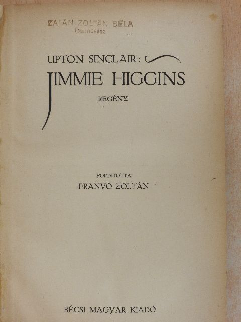 Upton Sinclair - Jimmie Higgins [antikvár]