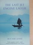Ruchir Joshi - The Last Jet-Engine Laugh [antikvár]